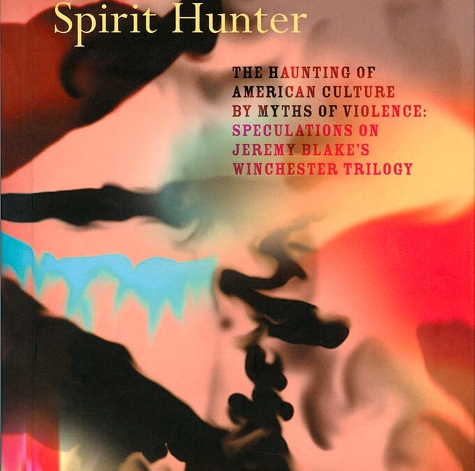 Spirit Hunter: Jeremy Blake’s Winchester Trilogy